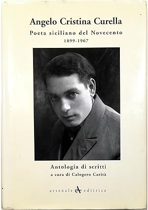 Immagine del venditore per Angelo Cristina Curella Poeta siciliano del Novecento 1899-1967 Antologia di scritti venduto da Libreria Tara