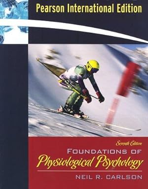 Seller image for Foundations of Physiological Psychology: International Edition for sale by WeBuyBooks