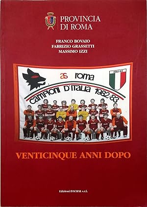 AS Roma Campione d'Italia 1982-1983 Venticinque anni dopo