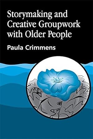Bild des Verkufers fr Storymaking and Creative Groupwork with Older People: Music, Meaning and Relationship zum Verkauf von WeBuyBooks