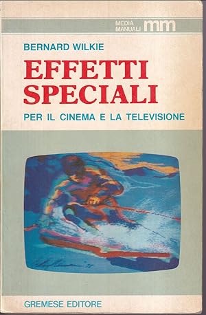 Image du vendeur pour Effetti speciali per il cinema e la televisione mis en vente par Libreria Tara