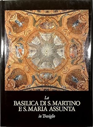 Image du vendeur pour La Basilica di S. Martino e S. Maria Assunta in Treviglio mis en vente par Libreria Tara