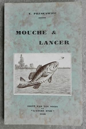 Mouche & lancer.