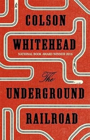 Seller image for The Underground Railroad: Winner of the Pulitzer Prize for Fiction 2017 for sale by WeBuyBooks