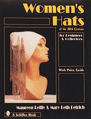 Bild des Verkufers fr Women's Hats of the 20th Century: For Designers and Collectors zum Verkauf von WeBuyBooks