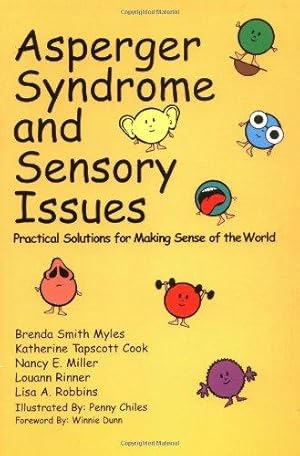 Image du vendeur pour Asperger Syndrome and Sensory Issues: Practical Solutions for Making Sense of the World mis en vente par WeBuyBooks
