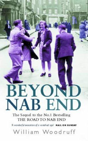 Bild des Verkufers fr Beyond Nab End: The Sequel to The Road to Nab End zum Verkauf von WeBuyBooks