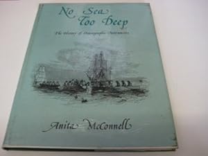 Seller image for No Sea Too Deep: History of Oceanographic Instruments for sale by WeBuyBooks