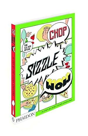 Immagine del venditore per Chop, Sizzle, Wow: The Silver Spoon Comic Cookbook: 0000 venduto da WeBuyBooks
