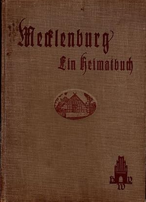 Mecklenburg. Ein Heimatbuch. Mit vielen Abbildungen im Text.