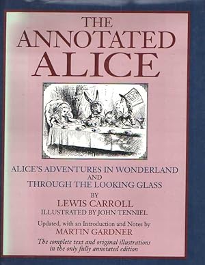 Image du vendeur pour The Annotated Alice: Alice's Adventures in Wonderland & Through the Looking Glass. Updated, with an Introduction and Notes by Martin Gardner mis en vente par Bij tij en ontij ...