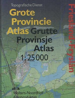 Imagen del vendedor de Grote Provincie Atlas. Grutte Provinsje Atlas 1:25000. Friesland - Fryslan a la venta por Bij tij en ontij ...