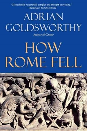 Imagen del vendedor de How Rome Fell : Death of a Superpower a la venta por GreatBookPrices