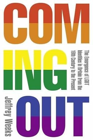 Bild des Verkufers fr Coming Out: The Emergence of LGBT Identities in Britain from the 19th Century to the Present zum Verkauf von WeBuyBooks