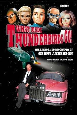 Imagen del vendedor de What Made Thunderbirds Go!: The Authorized Biography of Gerry Anderson a la venta por WeBuyBooks