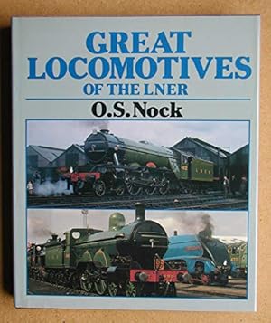 Imagen del vendedor de Great Locomotives of the LNER a la venta por WeBuyBooks