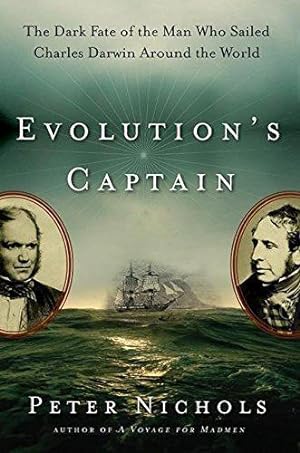 Bild des Verkufers fr Evolution's Captain: The Dark Fate of the Man Who Sailed Charles Darwin Around the World zum Verkauf von WeBuyBooks 2