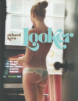 Richard Kern - looker. Story by Geoff Nicholson.