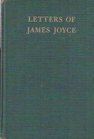 Letters of James Joyce. Edited by Stuart Gilbert