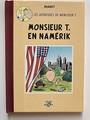 Monsieur T en Namérik.