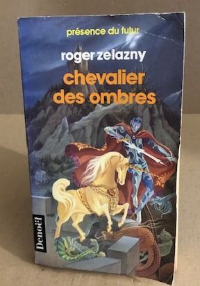 Seller image for Chevalier des ombres for sale by librairie philippe arnaiz