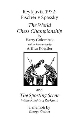 Bild des Verkufers fr Reykjavik 1972: Fischer V Spassky - 'The World Chess Championship' and 'The Sporting Scene: White Knights of Reykjavik' zum Verkauf von WeBuyBooks