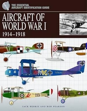 Imagen del vendedor de Aircraft Of World War I 1914 - 1918 (The Essential Aircraft Identification Guide) a la venta por WeBuyBooks