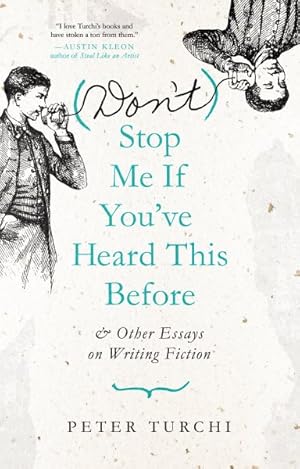 Seller image for Don't Stop Me If You've Heard This Before : And Other Essays on Writing Fiction for sale by GreatBookPrices