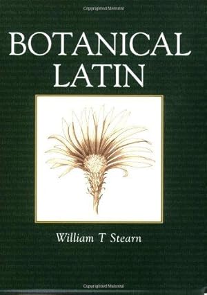 Bild des Verkufers fr Botanical Latin: History, Grammar, Syntax, Terminology and Vocabulary zum Verkauf von WeBuyBooks