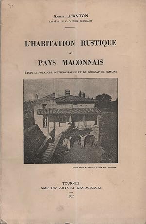 Seller image for L'Habitation Rustique au pays Maconnais for sale by dansmongarage