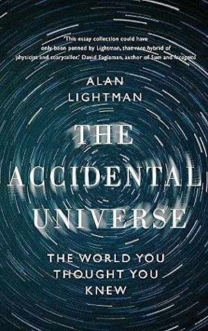 Imagen del vendedor de The Accidental Universe: The World You Thought You Knew a la venta por WeBuyBooks