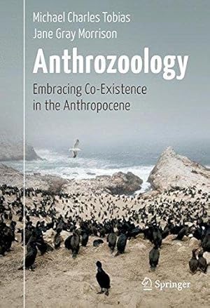 Imagen del vendedor de Anthrozoology: Embracing Co-Existence in the Anthropocene a la venta por WeBuyBooks