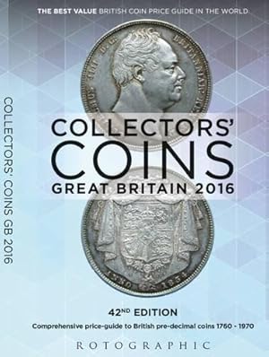 Image du vendeur pour Collectors' Coins: Great Britain 2016: British Pre-Decimal Coins 1760 - 1970 mis en vente par WeBuyBooks