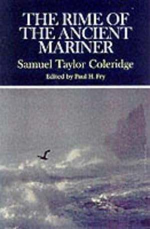 Imagen del vendedor de The Rime of the Ancient Mariner: Complete, Authoritative Texts of the 1798 and 1817 Versions with Biographical and Historical Contexts, Critical . . from Contemporary Critical Perspectives a la venta por WeBuyBooks