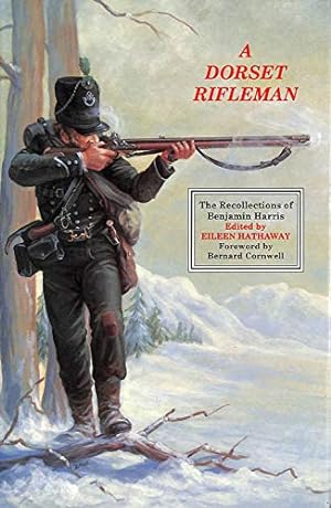Seller image for A Dorset Rifleman: The Recollections of Benjamin Harris for sale by WeBuyBooks