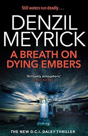 Image du vendeur pour A Breath on Dying Embers: A DCI Daley Thriller (Book 7) - Who can you trust? (The D.C.I. Daley Series) mis en vente par WeBuyBooks