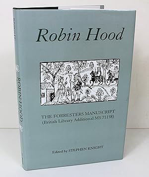 Image du vendeur pour Robin Hood: The Forresters Manuscript (British Library Additional MS 71158) mis en vente par Peak Dragon Bookshop 39 Dale Rd Matlock