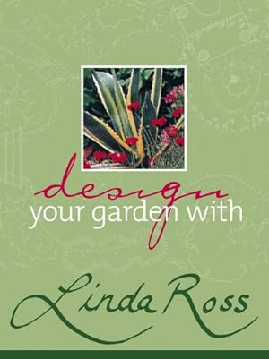 Bild des Verkufers fr Design Your Garden with Linda Ross zum Verkauf von WeBuyBooks