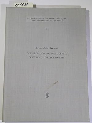 Die Entwicklung der Glyptik während der Akkad-Zeit. Untersuchungen zur Assyriologie und Vorderasi...