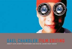 Bild des Verkufers fr Film Editing: Great Cuts Every Filmmaker and Movie Lover Must Know zum Verkauf von WeBuyBooks