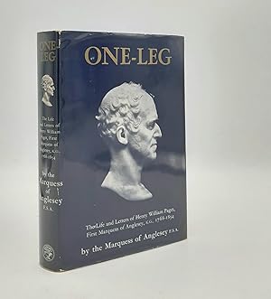 Seller image for ONE-LEG The Life and Letters of Henry William Paget First Marquess of Anglesey 1768-1854 for sale by Rothwell & Dunworth (ABA, ILAB)