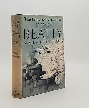 Seller image for THE LIFE AND LETTERS OF DAVID EARL BEATTY Admiral of the Fleet &c for sale by Rothwell & Dunworth (ABA, ILAB)