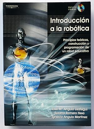 Introducción a la robótica. Principios teóricos, construcción y programación de un robot educativo