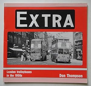 Bild des Verkufers fr Extra: London Trolleybuses in the 1950's zum Verkauf von WeBuyBooks