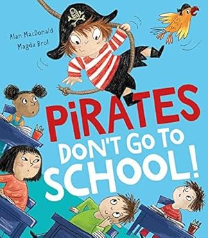 Seller image for Pirates Dont Go to School! for sale by WeBuyBooks