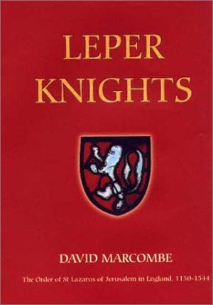 Seller image for Leper Knights: The Order of St Lazarus of Jerusalem in England, c.1150-1544 (20) (Studies in the History of Medieval Religion) for sale by WeBuyBooks