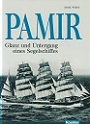 Seller image for Pamir. Glanz und Untergang eines Segelschiffes. for sale by Buchversand Joachim Neumann