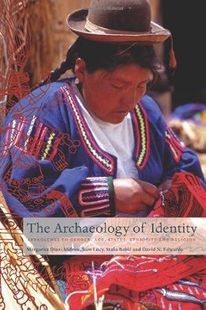 Seller image for Archaeology of Identity: Approaches to Gender, Age, Statues, Ethnicity And Religion for sale by WeBuyBooks
