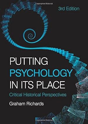 Imagen del vendedor de Putting Psychology in its Place, 3rd Edition: Critical Historical Perspectives a la venta por WeBuyBooks