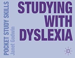 Bild des Verkufers fr Studying with Dyslexia (Pocket Study Skills) zum Verkauf von WeBuyBooks